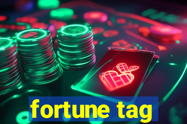 fortune tag